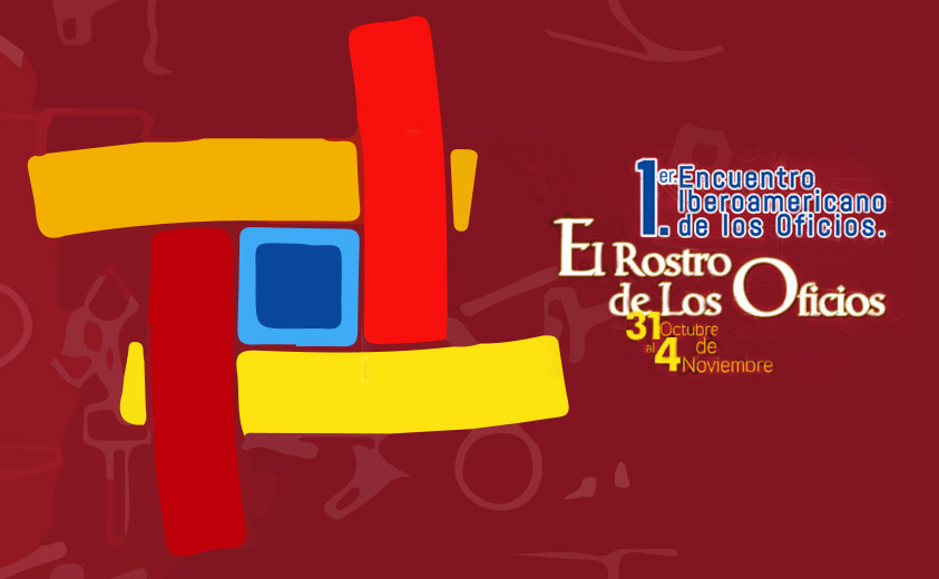 Primer Encuentro Iberoamericano de los Oficios 