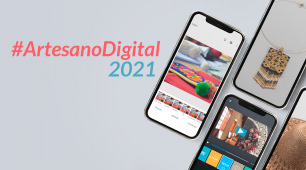 Imagen ilustrativa sobre el ciclo 2021 de la estrategia #ArtesanoDigital mostrando tres pantallas de  celular que a su vez, incluyen imágenes de artesanías