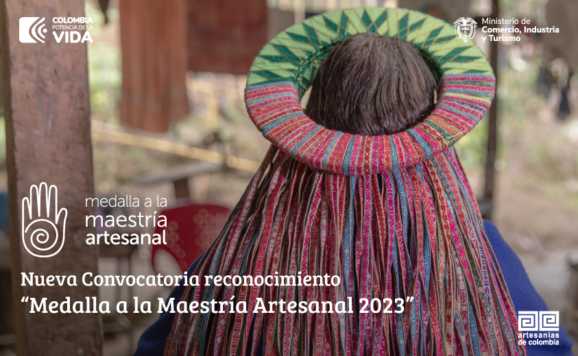 Convocatoria reconocimiento “Medalla a la Maestría Artesanal 2023”